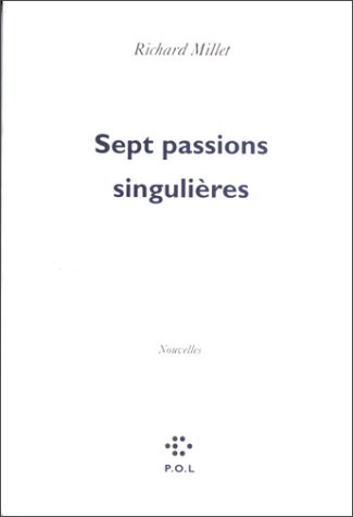 Sept passions singulières