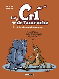 Le cri de l'autruche - Tome 03 : Le chant du Kangourou