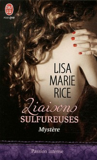 Liaisons sulfureuses, Tome 3 : Mystère