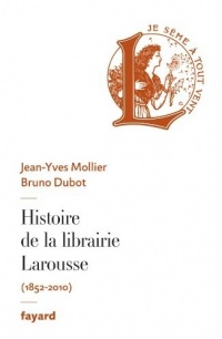 Histoire de la librairie Larousse (Divers Histoire)