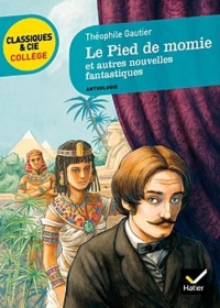 Le Pied de momie et autres nouvelles fantastiques