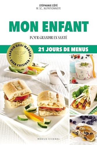 Oser cuisiner - Mon enfant: Pour grandir en santé