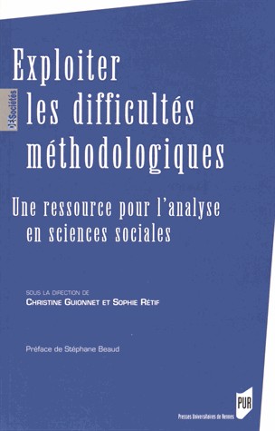 Exploiter les difficultés méthodologiques : Une ressource pour l'analyse en sciences sociales