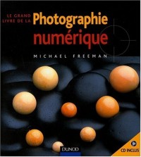 Le grand livre de la photo numérique