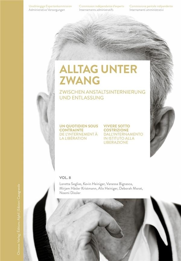 Un Quotidien Sous Contrainte. de l'Internement a la Liberation / Volu