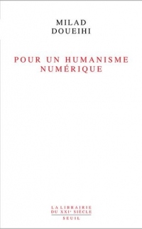 Pour un humanisme numérique