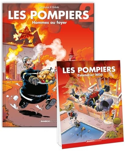 Les Pompiers - tome 02 + calendrier 2025 offert: Hommes au foyer