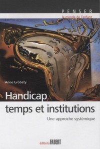 Handicap, temps et institutions