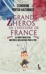 Les grands z'héros de l'Histoire de France
