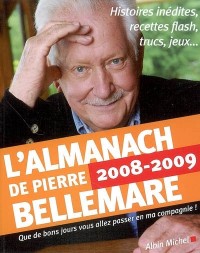 L'Almanach de Pierre Bellemare : Pour que chaque jour soit un bon jour