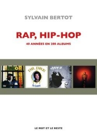Rap, hip-hop - 40 années en 200 albums
