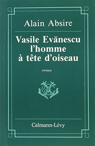 Vasile Evanescu, l'homme à la tête d'oiseau