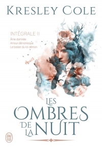 Les ombres de la nuit, Intégrale 2 : Ame damnée ; Amour démoniaque ; Le baiser du roi démon