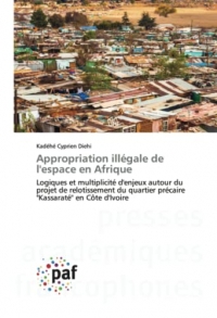 Appropriation illégale de l'espace en Afrique: Logiques et multiplicité d'enjeux autour du projet de relotissement du quartier précaire 