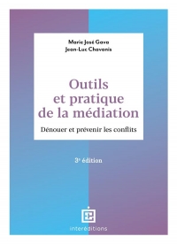Outils et pratique de la médiation - 3e éd.: Dénouer et prévenir les conflits