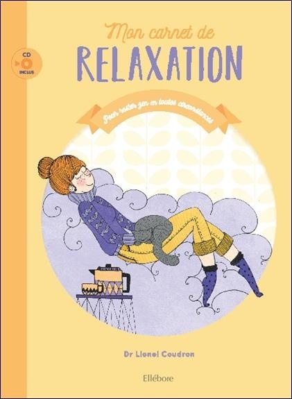 Mon carnet de relaxation - Pour rester zen en toutes circonstances - Livre + CD