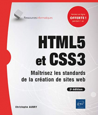 HTML5 et CSS3 - Maîtrisez les standards de la création de sites web