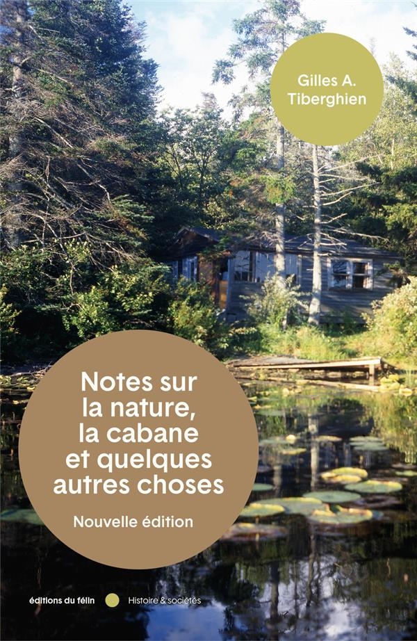 Nouvelles notes sur la nature, la cabane et quelques autres