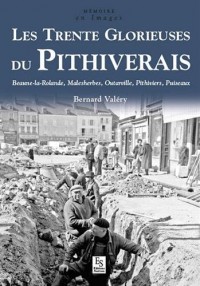 Les trente glorieuses du Pithiverais : Beaune-la-Rollande, Malesherbes, Outarville, Pithiviers