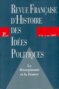 Revue française d'histoire des idees politiques n 30. le risorgimento et la France.