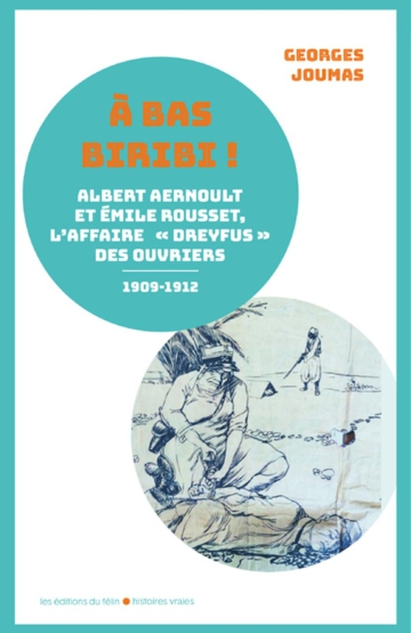 À bas Biribi ! - Albert Aernoult et Émile Rousset, l’Affaire