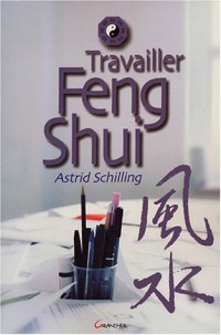 Travailler Feng Shui