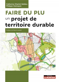 Un PLUi pour aménager durablement un territoire: L'aménagement et le développement durable au coeur des PLU