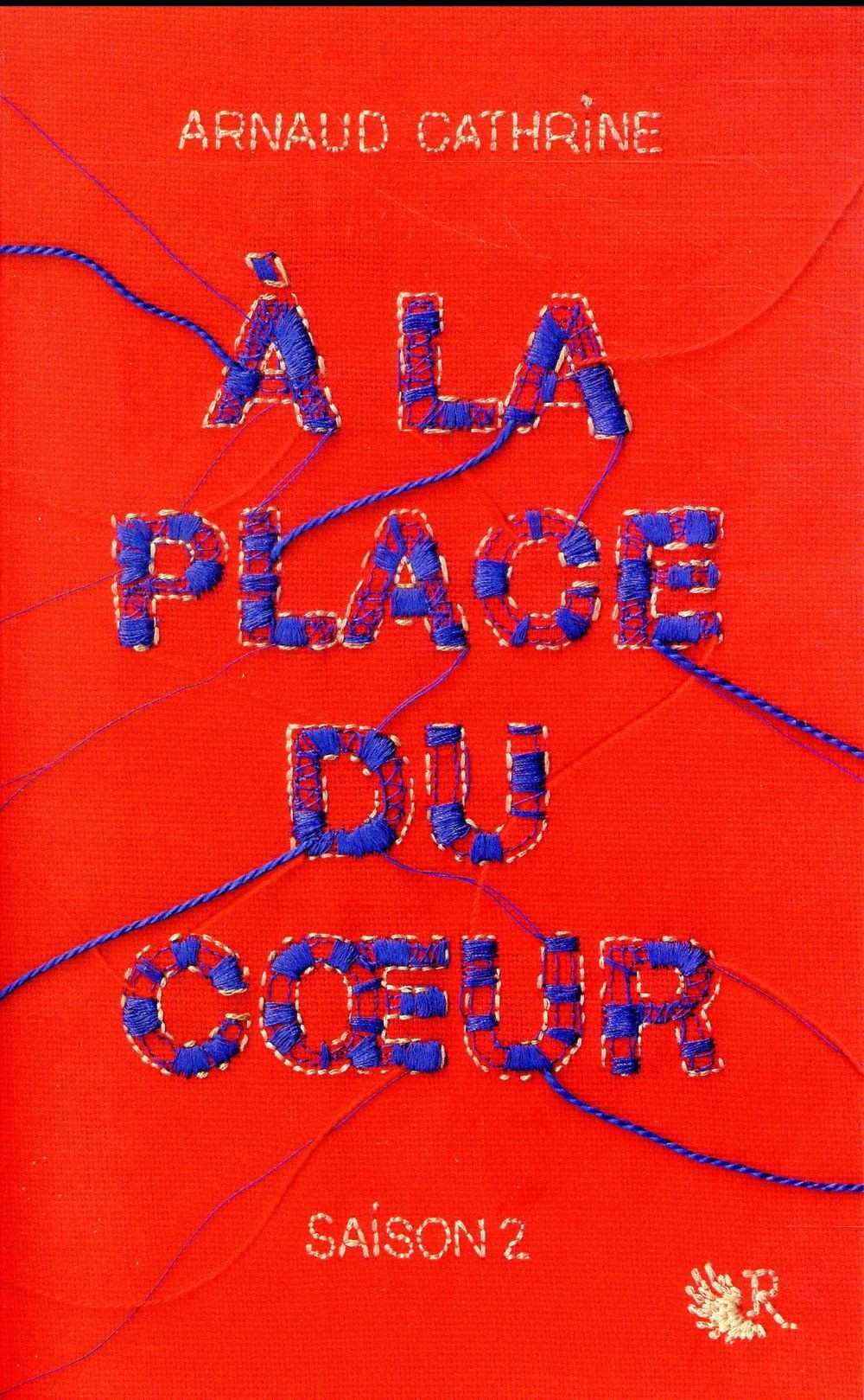 À la place du coeur - Saison 2