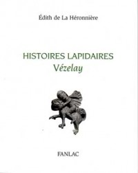 Histoires Lapidaires Vézelay