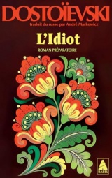 L'Idiot volume 3: Roman préparatoire [Poche]