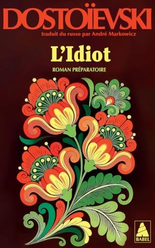 L'Idiot volume 3: Roman préparatoire