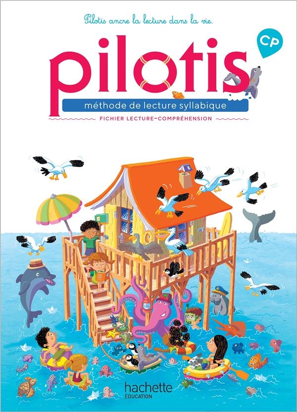 Lecture CP - Collection Pilotis - Fichier de lecture-compréhension - Edition 2019