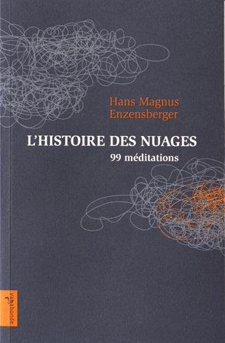 L'histoire des nuages : 99 méditations