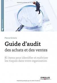 Guide d'audit des achats et des ventes : 82 items pour identifier et maîtriser les risques dans votre organisation
