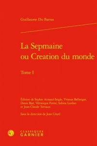 La Sepmaine ou Creation du monde (Tome I)