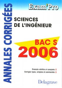 Sciences de l'ingénieur Bac S 2006 : Annales corrigés