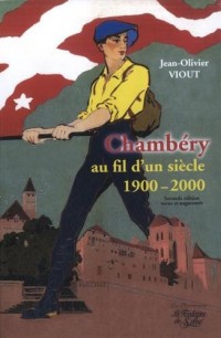 Chambéry au fil d'un siècle (1900-2000)