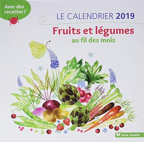 Le calendrier fruits et légumes au fil des mois : Avec des recettes !