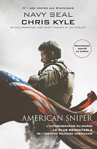 American sniper : l'autobiographie du sniper le plus redoutable de l'histoire militaire américaine