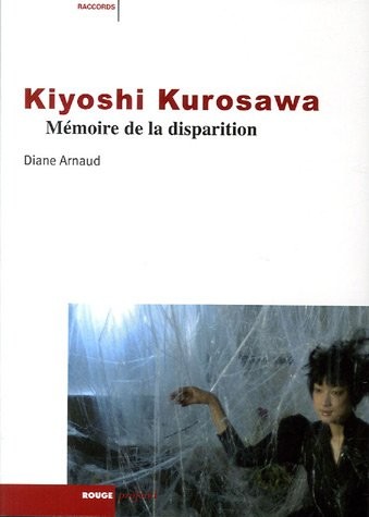 Kiyoshi Kurosawa : Mémoire de la disparition