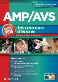 AMP AVS Aide médico-psychologique, et Auxiliaire de vie sociale les Concours d'entrée Concours 2014