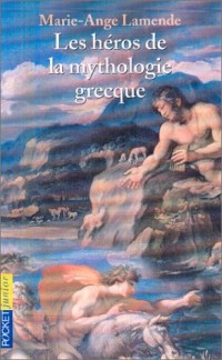 Les Héros de la mythologie grecque