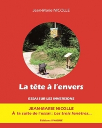 La tete a l'envers - essai sur les inversions