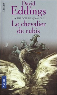 La trilogie des joyaux, Tome 2 : Le chevalier de rubis