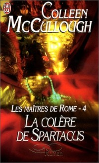 Les Maîtres de Rome, tome 4 : La Colère de Spartacus