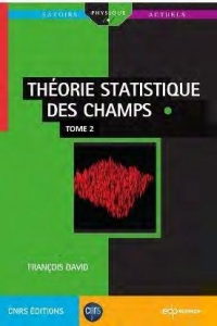 Théorie statistique des champs: Tome 2