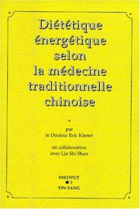 Diététique énergétique selon la médecine traditionnelle chinoise