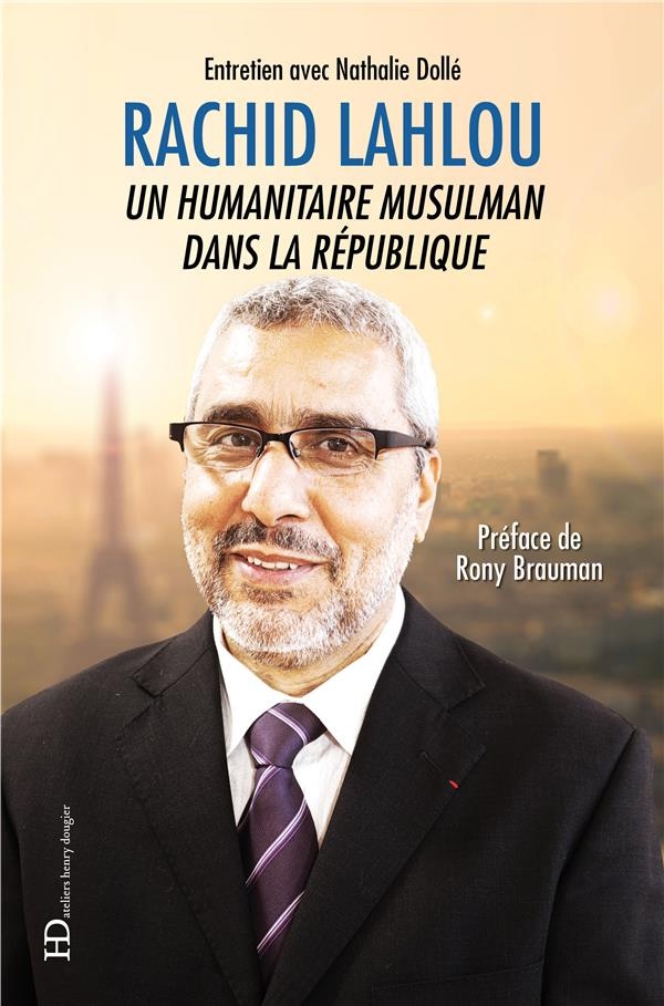 Rachid Lahlou : Un humanitaire musulman dans la république