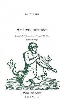 Archives nomades : Edition bilingue français-allemand