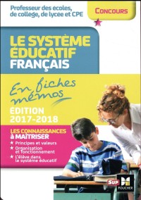 Le système éducatif français en fiches mémos Edition 2017-2018